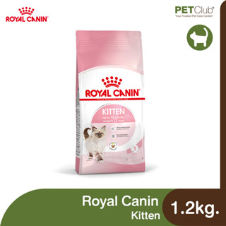 [PETClub] Royal Canin Kitten - สำหรับลูกแมว [1.2kg.]