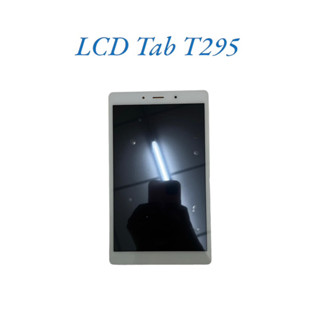 หน้าจอ ใช้สำหรับ A8.0 LCD T295 หน้าจอ+ทัชสกรีน แถมฟรีชุดไขควง