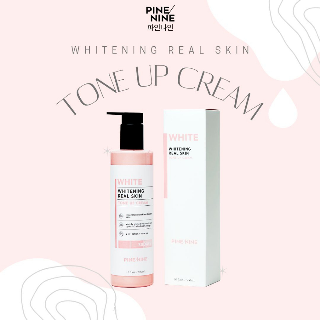 Pine Nine Whitening Real Skin Tone Up Cream โลชั่นผิวขาว โลชั่นทาผิว ผิวขาว ผิวขาวเร่งด่วน ผิวขาวใส ผิวขาวเกาหลี
