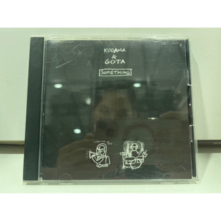 1   CD  MUSIC  ซีดีเพลง   KODAMA &amp; GOTA  SOMETHING    (K7J66)