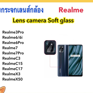 ฟิล์มกระจกนุ่ม Camera กล้อง For OPPO RealmeC3 RealmeC15 RealmeC17 Realme3Pro Realme6 6i 6Pro Realme7 7Pro RealmeX3 X50