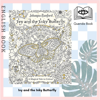 [Querida] หนังสือระบายสี Ivy and the Inky Butterfly by Johanna Basford