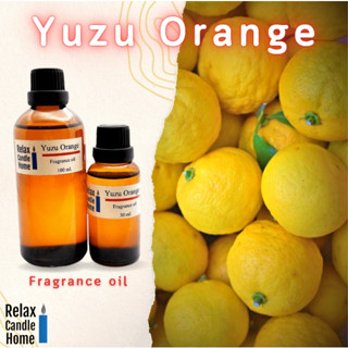 หัวน้ำหอมเกรดพรีเมียมกลิ่น YUZU orange Fragrance oil สำหรับเทียนเเละเครื่องสำอาง 30ml/100ml