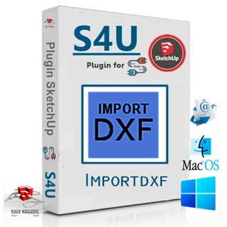 [E10] S4U Importdxf v4.2.1 (ปลั๊กอินนำเข้า DXF) Plugin for Sketchup 2017-2023