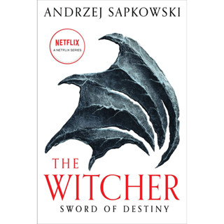 Sword of Destiny - The Witcher Andrzej Sapkowski (author) Tales of the Witcher - Now a major Netflix show