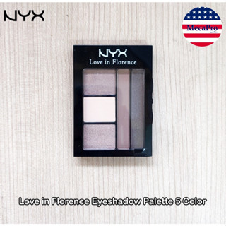 NYX® Love in Florence Eyeshadow Palette 5 Color นิกซ์ พาเลตอายแชโดว์ 5 เฉดสี ตกแต่งเปลือกตา สีสวย คมชัด