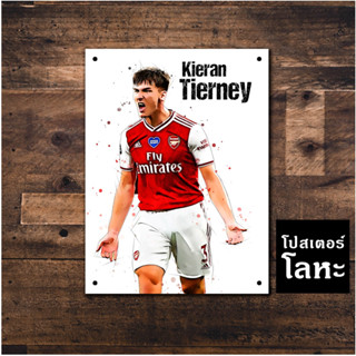 โปสเตอร์โลหะ คีแรน เทียร์นีย์ ทีมอาร์เซนอล Arsenal Kieran Tierney ภาพวาด สกรีนป้ายเหล็ก รูปภาพ นักฟุตบอล