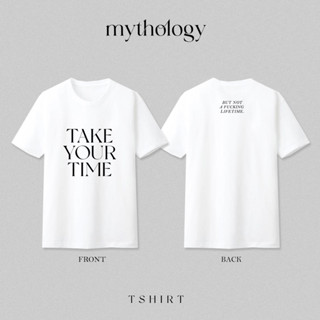 Take Your Time เสื้อยืด T-shirt