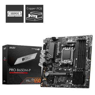 MAINBOARD (เมนบอร์ด) AM5 MSI PRO B650M-P ประกัน 3 ปี