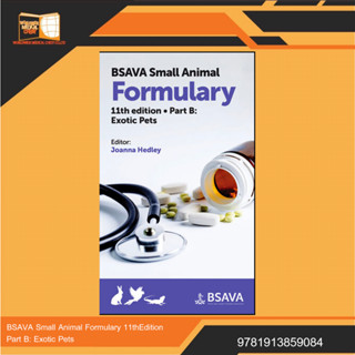 BSAVA Small Animal Formulary, Part B: Exotic Pets, 11th Edition