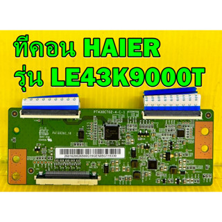 ทีคอน HAIER รุ่น LE43K9000T พาร์ท PT430CT02-4-C-1 อะไหล่ของแท้ถอด มือ2