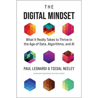 THE DIGITAL MINDSET : WHAT IT REALLY TAKES TO THRIVE IN THE AGE OF DATA, ALGORIT