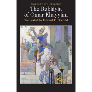 The Rubaiyiat of Omar Khayyam - Wordsworth Classics Omar Khayyam, Edward FitzGerald