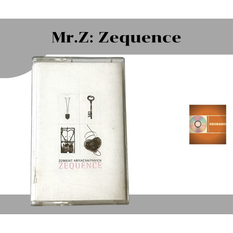 เทปคาสเซ็ท เทปเพลง tape cassette Mr.Z สมเกียรติ อริยะชัยพาณิชย์ Z-myx อัลบั้ม zequence ค่าย Bakerymu