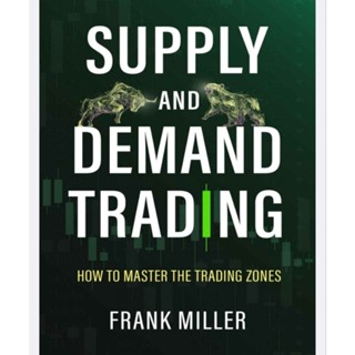 SUPPLY AND DEMAND TREND TRADING Frank Miller (English/EbookPDF) หนังสือภาษาอังกฤษ