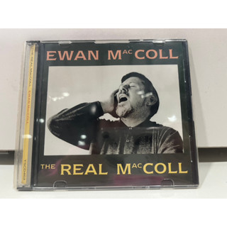 1   CD  MUSIC  ซีดีเพลง   EWAN MAC COLL  THE REAL MAC COL    (A6E11)