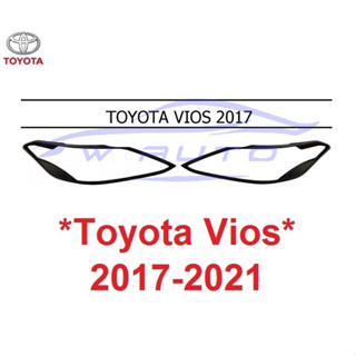 สีดำด้าน ครอบไฟหน้า TOYOTA VIOS 2017 2018 2019 2020 2021 ฝาครอบไฟหน้า โตโยต้า วีออส โตโยต้าวีออส ของแต่ง ฝาครอบไฟ