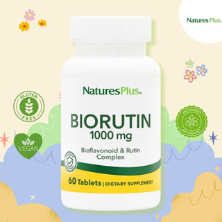 NaturesPlus Biorutin 1000mg – 60 Tablets 🌾ไบโอฟลาโวนอยด์ &amp; รูตินคอมเพล็กซ์ ทำให้เลือดไหลเวียนได้ดีขึ้น ต้านอนุมูลอิสระ🌾