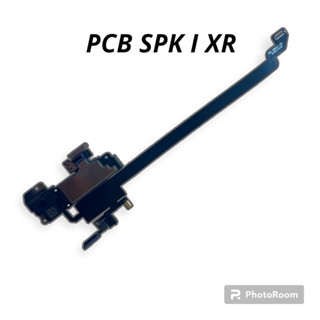 XR   แพรลำโพงบนXR  PCB SPK XR  PCB Speker XR สายแพรลำโพงบนXR ทางร้านส่งสินค้าทุกวัน