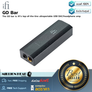 iFi Audio : GO Bar by Millionhead(เครื่องขยายเสียงหูฟังแบบพกพาพิเศษ ซึ่งสามารถจ่ายไฟให้กับหูฟังระดับไฮเอนด์)