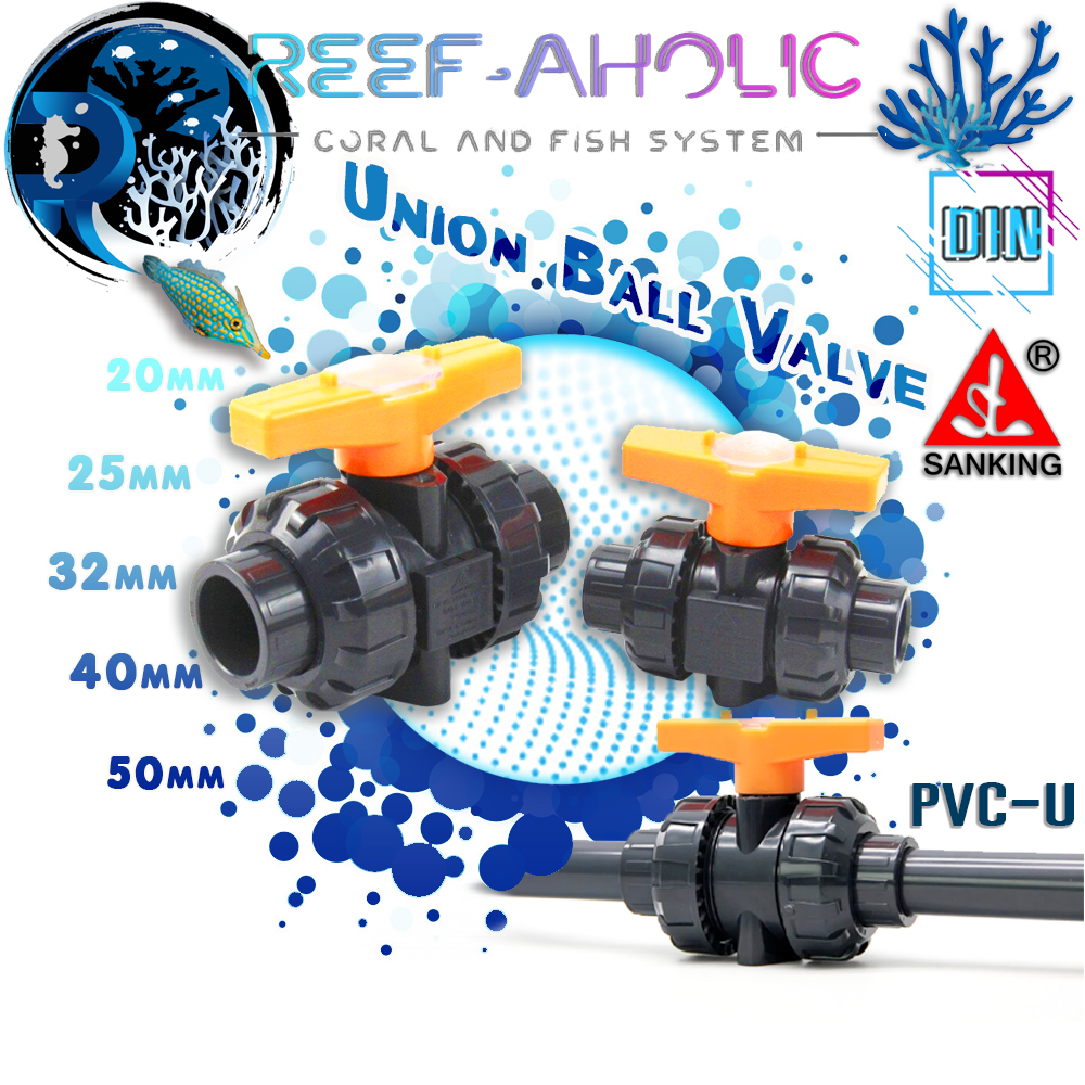 Reef-Aholic Sanking Orange Two Union Ball Valve U-PVC ยูเนียนบอลวาล์ว 20 - 50 mm สีส้มให้สมฐานะ! หล่อแต๊ๆ True