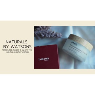 Naturals by Watsons Fermented Sugar &amp; White Tea NIGHT CREAM 50g. Made in Korea 🇰🇷