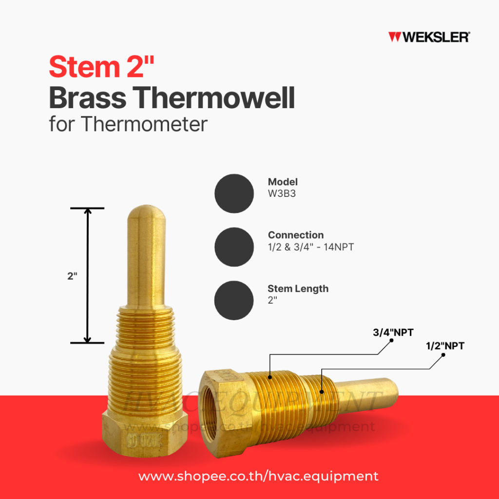 Weksler, W3B3, Brass Thermowell เทอร์โมเวลทองเหลือง Stem Length 2", Connection1/2" Male NPT and 3/4" Male NPT