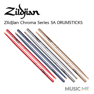 ไม้กลอง Zildjian Chroma Series 5A DRUMSTICKS