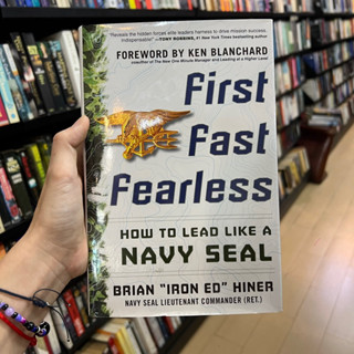 First Fast Fearless:How to Lead Like a Navy Seal - Brian Hiner (Hardcover)