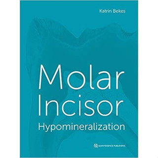 Molar incisor Hypomineralization (Hardcover)/Katrin Bekes ISBN:9781786981240