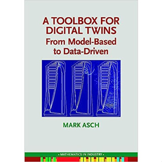 Toolbox for Digital Twins: From Model-Based To Data-Driven (Paperback) ISBN:9781611976960