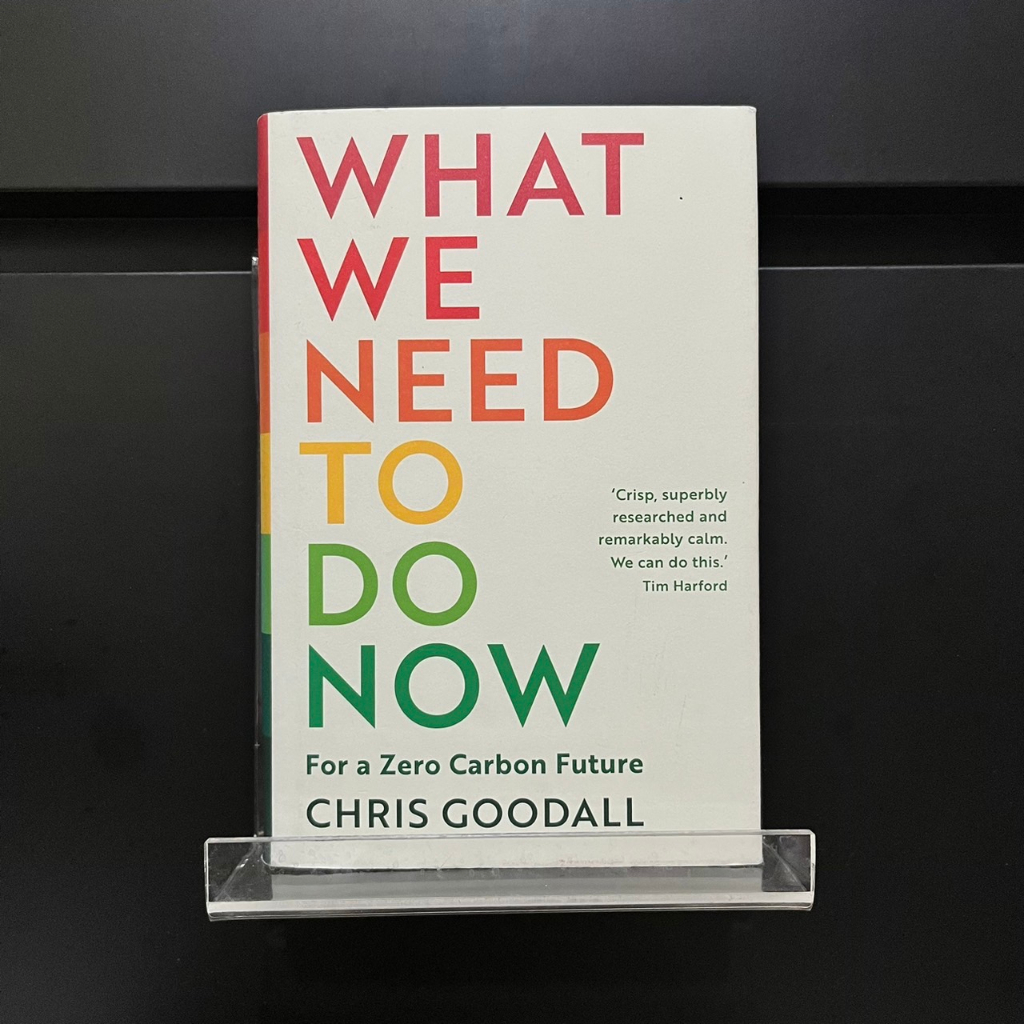 What We Need to Do Now - Chris Goodall (Hardcover)