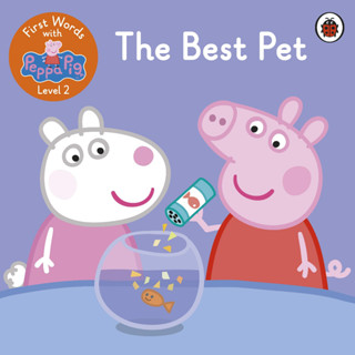 NEW! หนังสืออังกฤษ First Words with Peppa Level 2 - the Best Pet -- Paperback (English Language Edition) [Paperback]