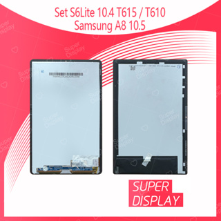 Samsung S6 Lite 10.4 T615 T610 อะไหล่หน้าจอพร้อมทัสกรีน หน้าจอ LCD Display Touch Screen For Super Display