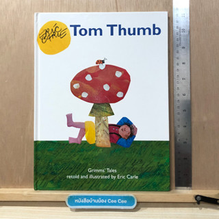 หนังสือนิทานภาษาอังกฤษ ปกแข็ง Tom Thumb - Eric Carle - Grimms Tales