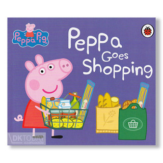 DKTODAY หนังสือ PEPPA PIG :PEPPA GOES SHOPPING