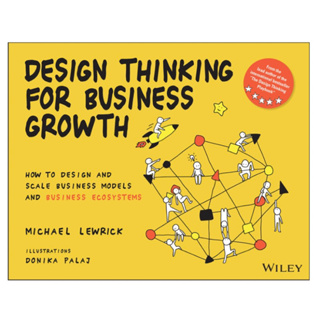 หนังสือภาษาอังกฤษ Design Thinking for Business Growth: How to Design and Scale Business Models and Business Ecosystems