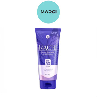 RACHI Body Bright UV PROTECTION SPF 50 PA+++ กันแดดตัวราชิบอดี้ [80 กรัม]