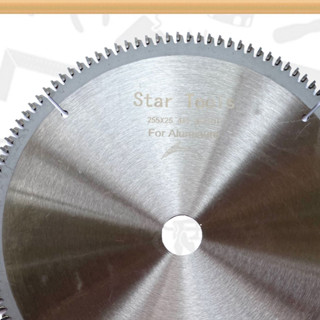 STAR TOOLS ใบเลื่อย 10 นิ้ว 120 ฟัน ใบเลื่อยวงเดือน ใบตัดอลูมิเนียม ใบตัดไม้