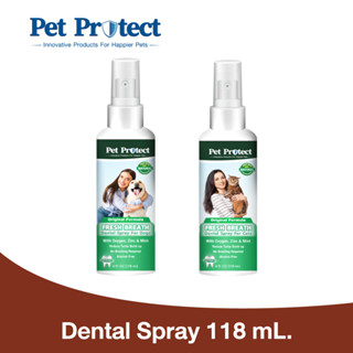 Pet Protect Dental Spray สเปรย์ดับกลิ่นปากแมว สูตร Original ช่วยลดคราบหินปูน สำหรับสุนัขและแมว 4 Oz. (118 มล./ขวด)