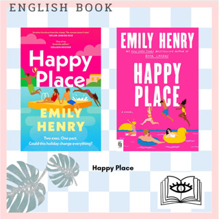 หนังสือภาษาอังกฤษ Happy Place The new fake dating, second chance romance novel from the Tiktok sensation by Emily Henry