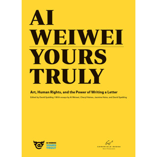 Ai Weiwei: Yours Truly