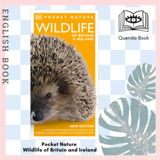 Pocket Nature Wildlife of Britain and Ireland : A unique Photographic Guide to the Animals, Plants of the British Island