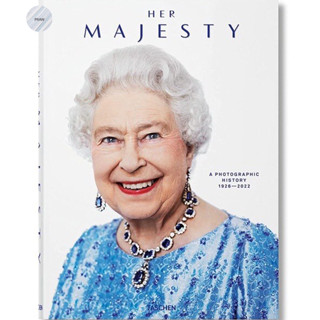 Her Majesty : A Photographic History 1926–2022