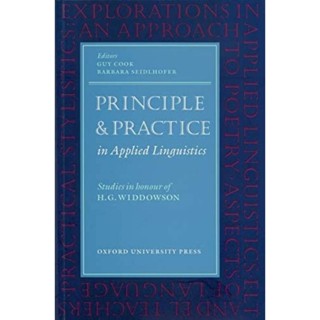 Principle and Practice in Applied Linguistics: Studies in Honour of H. G. Widdowson (Oxford Applied Linguistics)