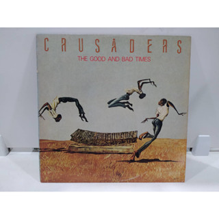 1LP Vinyl Records แผ่นเสียงไวนิล CRUSADERS THE GOOD AND BAD TIMES  (J10C246)