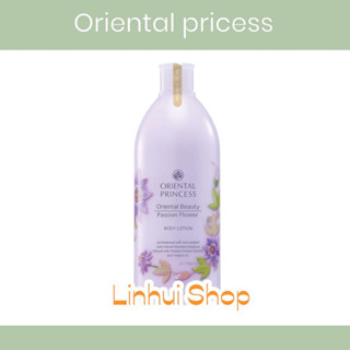 oriental princess lotion โลชั่น Oriental Princess Beauty Passion Flower 400 มล. ออเรนทอล โลชั่น ครีม