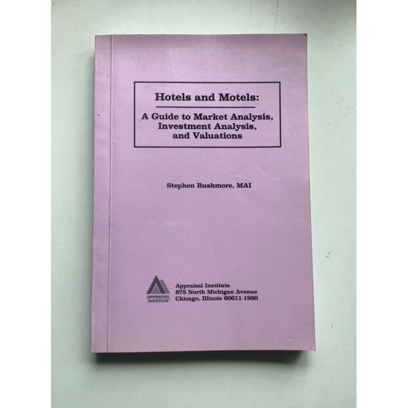 Hotels and Motels : A Guide to Market Analysis, Investment Analysis, and Valuation