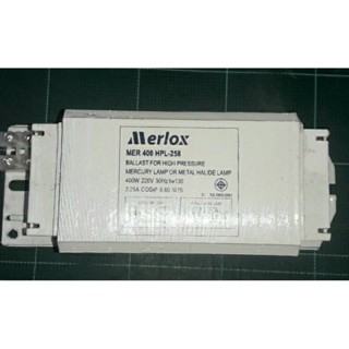 บัลลาสต์ เมทัลฮาไลท์ 400W Merlox [ชิ้น]