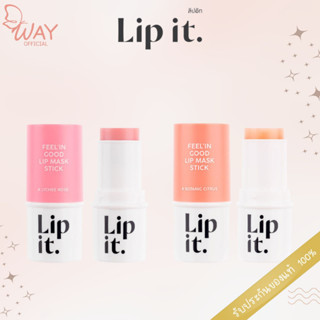 ลิปอิท ฟีล อิน กู๊ด ลิป มาสก์ สติ๊ก 5.5ก Lip It Feelin Good Lip Mask Stick 5.5g